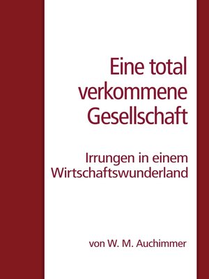 cover image of Eine total verkommene Gesellschaft
